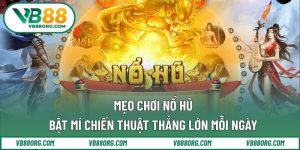 mẹo chơi nổ hũ