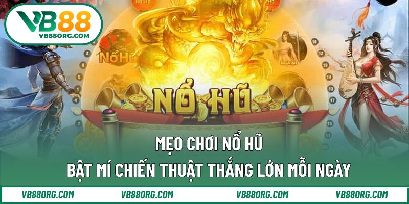 mẹo chơi nổ hũ