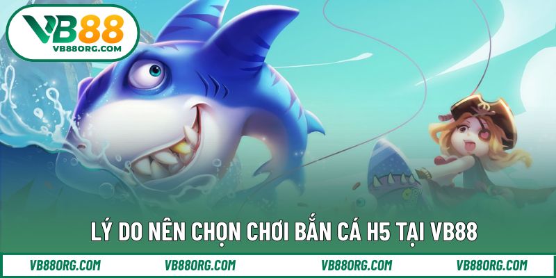 Ưu điểm khi tham gia săn cá H5 không cần ứng dụng